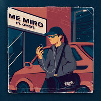 Me Miro - Phyzh Eye & omsis