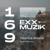 Better Off Alone - TuraniQa & Airsand