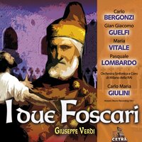 Verdi : I due Foscari : Act 1 "Tu pur lo sai che giudice" [Lucrezia, Doge] - Carlo Maria Giulini & Gian Giacomo Guelfi & Maria Vitale & Orchestra Sinfonica di Milano della Rai & Джузеппе Верди
