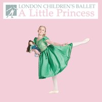 A Little Princess, Act II, Scene 2: In The School Later That Day - London Children's Ballet Orchestra