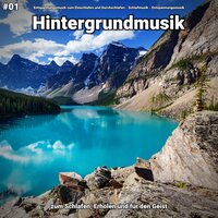 Schlafmusik - Entspannungsmusik & Schlafmusik & Entspannungsmusik zum Einschlafen und Durchschlafen