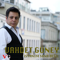 Ağladım Sessiz Sessiz - Vahdet  Güney