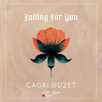 Falling For You - Cagri Guzet