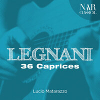 36 Caprices, Op. 20: No. 30, Maestoso - Lucio Matarazzo