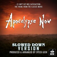 (I Can't Get No) Satisfaction [From 'Apocalypse Now"] - Speed Geek