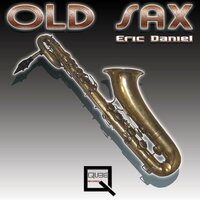 Old Sax - Eric Daniel & Harlem Hustlers