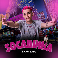 Socadinha - Mano Kaue