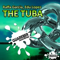 The Tuba - Raffa Garcia & Edu Lopez