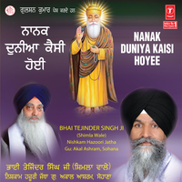 Duniya Na Salahe - Bhai Tejinder Singh