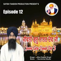Jeevni Guru Nanak Dev Ji, Pt. 12 - Bhai Daljeet Singh