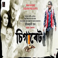 CIGARETTE - Ajoy Phukan & Zubeen Garg & Jatin Bora & Prastuti Porasor