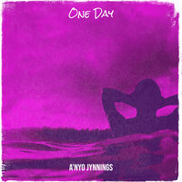 One Day - A'nyo Jynnings