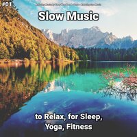 Slow Music, Pt. 56 - Relaxing Music by Terry Woodbead & Yoga & Relaxing Spa Music