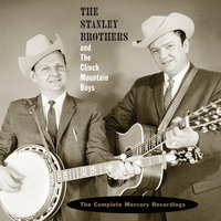 No School Bus In Heaven - The Stanley Brothers & The Clinch Mountain Boys