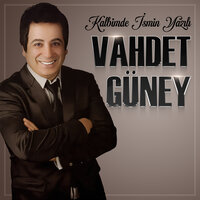 Gitme Kal Diyemedim - Vahdet  Güney