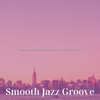 Hot Backdrops for Manhattan - Smooth Jazz Groove