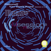 You Don't Know - Platunoff & Majenta