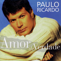 Amor De Verdade - Paulo Ricardo