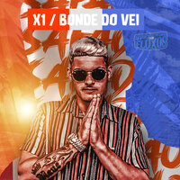 X1 - Bonde do Véi & Monstrão no Beat