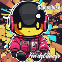 Game Over Fin del Juego - Alec Stardust & Julio Miguel & Super Kids
