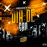 Dia de Caô - MC Gw & DJ MOTTA & MC NAXA