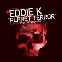 Planet Terror - Eddie K