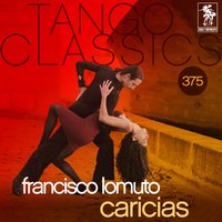 Caricias - Francisco Lomuto & Jorge Omar