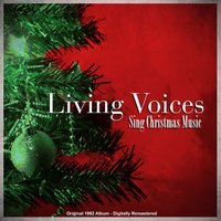 Carol Medley: Joy to the World / God Rest Ye Merry Gentlemen / Hark! the Herald Angels - Living Voices
