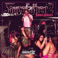 Neighborhood - Sauce Walka & Lil Jairmy