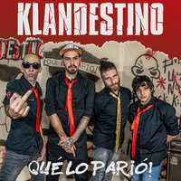 Que lo Parió! - Klandestino