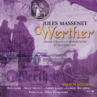 Massenet: Oui ce qu'elle m'ordonne - Jésus Etcheverry & Maitrise De L'Ortf & Gabriel Bacquier & Rita Gorr & Albert Lance & Mady Mesple & Жюль Массне