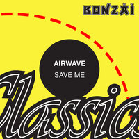 Save Me - Airwave & White Room