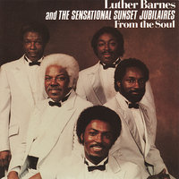 It Won't Be Long - Luther Barnes & The Sunset Jubilaires