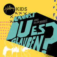 In Deinem Abbild - Hillsong Auf Deutsch & Hillsong Kids