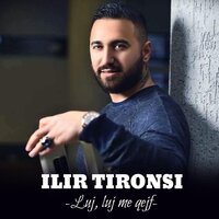Luj luj me qejf - Ilir Tironsi