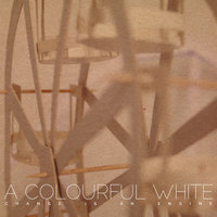 Why I'm Not Where You Are - A Colourful White
