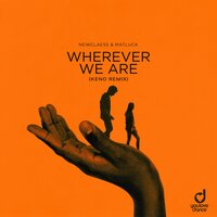 Wherever We Are - Newclaes & Matluck
