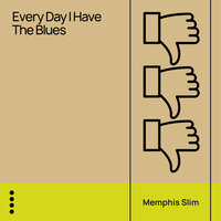 Grinder Man Blues - Memphis Slim