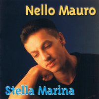 Pe' sta' 'nzieme a tte - Nello Mauro
