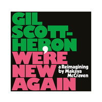 I'll Take Care of You - Gil Scott-Heron & Makaya McCraven