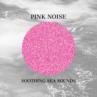 Pink Noise Piano - Five Million Years (with Sea Sound) - Pink Noise Playlist