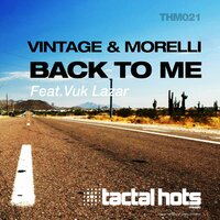 Back to Me - Vintage & Morelli feat. Vuk Lazar & Vuk Lazar & Vintage
