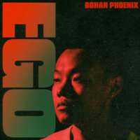 EGO - Bohan Phoenix & Big Banana
