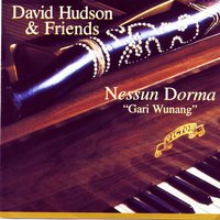 Nessun Dorma: "Gari Wunang" - David Hudson