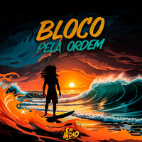 Bloco Pela Ordem - E O Índio & Xurebinha no Beat
