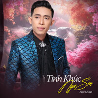 Tình Khúc Ngọc Sơn - Ngọc Khang