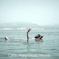 Delightful (Tranquility) - Celtic Harp Music Moods