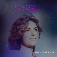 Jeg Venter Her - Sissel