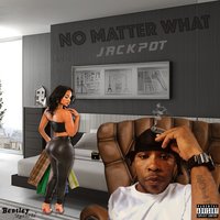 No Matter What - Jackpot