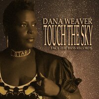 Touch The Sky - Dana Weaver